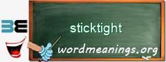 WordMeaning blackboard for sticktight